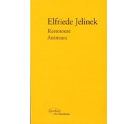 Restoroute ou l'école des amants Animaux - Elfriede Jelinek - Verdier - broché - Théâtre