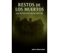 Restos De Los Muertos: Las Ruinas De Manchester