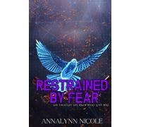 Restrained By Fear: She Thought She Knew What Love Was