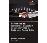 Restrizione Del Commercio: Clausola Di Non Concorrenza In India E Nel Regno Unito