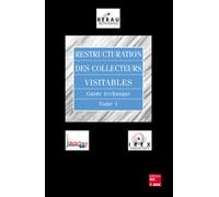 Restructuration des collecteurs visitables : guide technique Tome 1