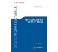 Restructurations en droit social - Patrick Morvan - LexisNexis - broché - Etude