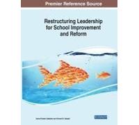 Restructuring Leadership For School Improvement And Reform