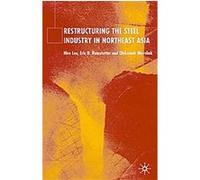 Restructuring Of The Steel Industry In Northeast Asia