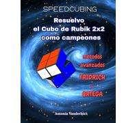 Resuelvo el Cubo de Rubik 2x2: Métodos avanzados : Fridrich y Ortega