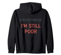 Résultats des élections Im Still Poor Humour de Vote démocratique drôle Sweat à Capuche