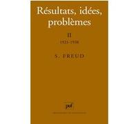 Résultats, idées, problèmes. Tome II : 1921-1938 Sigmund Freud (Auteur)