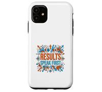 Résultats parlent la première Motivation Success Mindset Graphic Coque pour iPhone 11