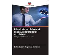 Résultats scolaires et réseaux neuronaux artificiels