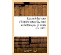 Résumé des cours d'histoire naturelle, cours de botanique, 5e année À l'usage des élèves de Menpenti - H. N. - Hachette Bnf - broché - Livre