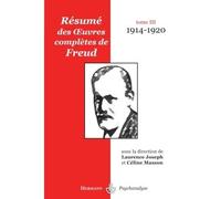 Résumé des oeuvres complètes de Freud Tome III : 1914-1920 - Laurence Joseph - Hermann - broché - Essai