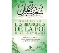 Résumé du Livre Les branches de la Foi d'Al-Bayhaqî