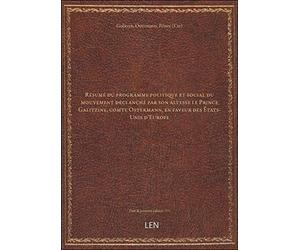Résumé du programme politique et social du mouvement déclanché par son altesse le Prince Galitzine,