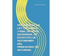 RESUMEN DE LA LEY ORGÁNICA 7/1981, DE 30 DE DICIEMBRE, DE ESTATUTO DE AUTONOMÍA DEL PRINCIPADO DE ASTURIAS.