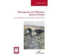 Résurgence de l'Histoire dans la fiction Michel Laronde (Auteur)