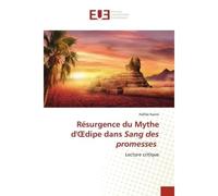 Résurgence du Mythe d'OEdipe dans Sang des promesses Lecture critique - Hafida Kasmi - Universitaires Europeennes - broché - Livre