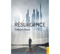 Résurgence - François Bauer - Jets D'encre - broché - Roman