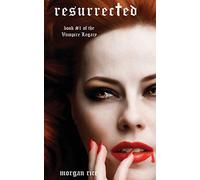 Resurrected (Book #9 in the Vampire Journals)