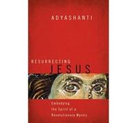 Resurrecting Jesus: Embodying the Spirit of a Revolutionary Mystic - [Version Originale] Inconnu (Auteur)