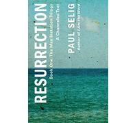 Resurrection: A Channeled Text