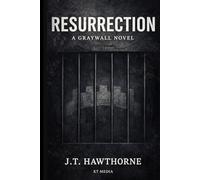 RESURRECTION: A Graywall Novel