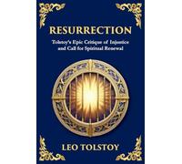 Resurrection: A Powerful Story of Guilt, Redemption, and Social Justice