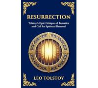 Resurrection: A Powerful Story of Guilt, Redemption, and Social Justice (Deluxe Hardbound Edition)