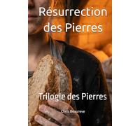 Résurrection des Pierres: Trilogie des Pierres