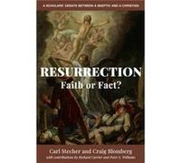 Resurrection Faith or Fact by Craig L. Blomberg Carl Stecher , Craig L Blomberg , Contributions By Richard Carrier , Contributions By Peter S Williams (Auteur)