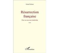 Résurrection française Pour un nouveau leadership - Gérard Schoun - L'harmattan - broché - Essai