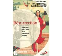 Résurrection : L'après-mort dans le monde ancien et le Nouveau Testament