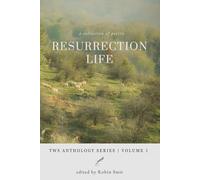 Resurrection Life: A Collection of Poetry