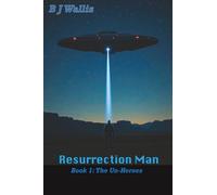 Resurrection Man: Un-Heroes - Book 1