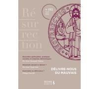 Résurrection n° 192: Délivre-nous du Mauvais