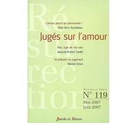 Resurrection n119 mai/juin 2007 - juges sur l'amour Tome 1 - Mv ressurection - Parole Et Silence Eds - broché - Revue