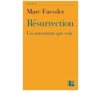 Résurrection - Un Autrement Que Voir