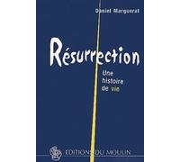 Résurrection : Une histoire de vie