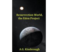 Resurrection World, The Eden Project