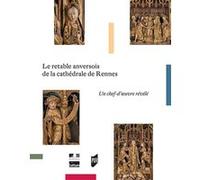 Retable anversois de la cathédrale de Rennes Sophie Guillot de Suduiraut (Auteur)