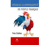 Rétablir la souveraineté du peuple français