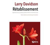 Rétablissement: Expériences de vie, pratiques professionnelles et mouvement social