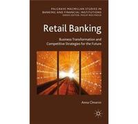 Retail Banking: Business Transformation And Competitive Strategies For The Future (Palgrave Macmillan Studies In Banking And Financial Institutions) (Hardcover) Anna Omarini, (Auteur)