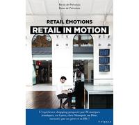 Retail emotions-retail in motion - Alexis De Prevoisin - Malpaso Radio Caroline Media - broché - Essai