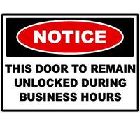 Retail | Notice This Door Remain Unlocked during Business Hours | Autocollant en vinyle | Panneau de sécurité | Fabriqué au Texas (1, 1,75 x 2,50)