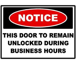 Retail | Notice This Door Remain Unlocked during Business Hours | Autocollant en vinyle | Panneau de sécurité | Fabriqué au Texas (1, 1,75 x 2,50)