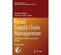 Retail Supply Chain Management: Quantitative Models and Empirical Studies