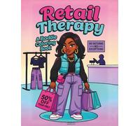 Retail Therapy: A Baddie Coloring Book: A Stylish and Fun Coloring Book for Bougie Baddies Who Deserve It All