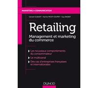 Retailing - Management et marketing du commerce Gérard Cliquet (Auteur), Karine Picot-Coupey (Auteur), Guy Basset (Auteur)