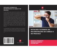 Retalhos Cutâneos Na Reconstrução Da Cabeça E Do Pescoço