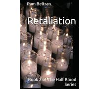 Retaliation: Book 2 of The Half Blood Series